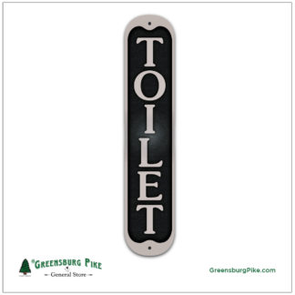 TOILET - vertical bathroom sign - 9in tall - aluminum